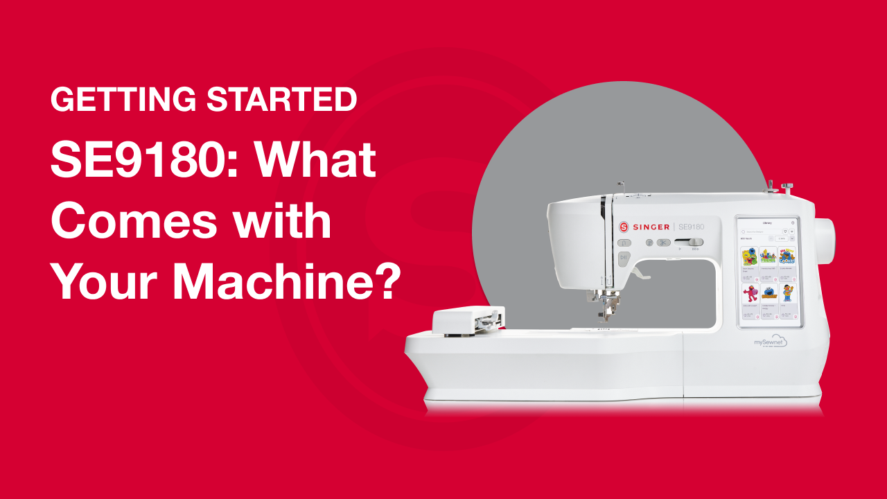 Getting Started SE9180: What Comes with Your Machine?